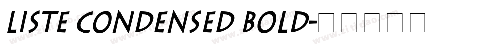 Liste Condensed Bold字体转换